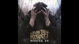 Pay No Respect - Moving On 2010 (Full EP)