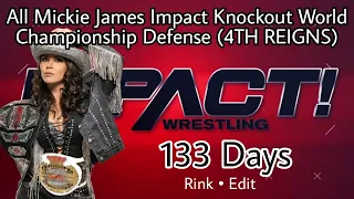 All Mickie James Impact Knockout World Championship Defense (4TH REIGNS)