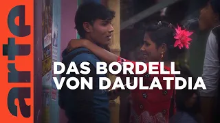 Bangladesch: Im Bordell von Daulatdia | ARTE Reportage