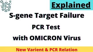 COVID-19 varient & RT-PCR Test Defect I What make Omicron Different?