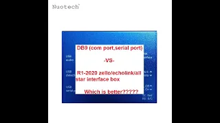 🔺DB9 (com port,serial port)  -VS-  R1-2020 zello/echolink/ interterface box which is better GMRS?🔺