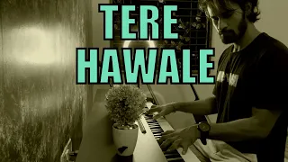 TERE HAWALE | soulful piano cover | laal singh chadda | arijit singh | pritam