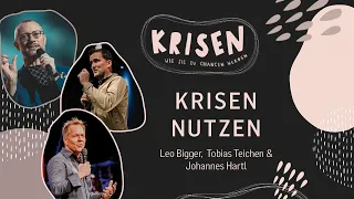 Wie nutze ich eine Krise? | Leo Bigger, Tobias Teichen & Johannes Hartl