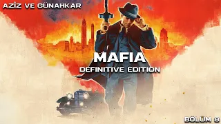 Aziz ve Günahkar | Mafia: Definitive Edition | Bölüm 8 | TÜRKÇE