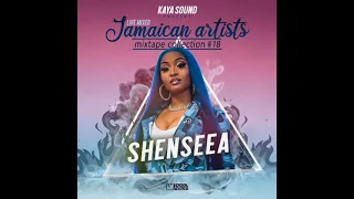 Shenseea - The Best of Shenseea 2021 - Jamaican Artists Mix #18 - Kaya Sound