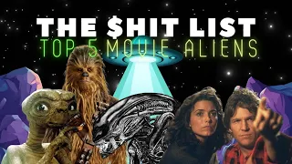 Top 5 Movie Aliens - THE $HIT LIST