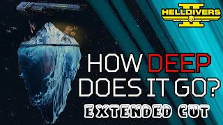The Helldivers 2 Iceberg Explained Extended Cut