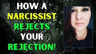 HOW A NARCISSIST Can REFUSE Your REJECTION! How A Narcissist Deals With Rejection