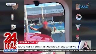 Mga "wiper boys" na biglang naglilinis ng sasakyan kapalit ng pera,... | 24 Oras Weekend