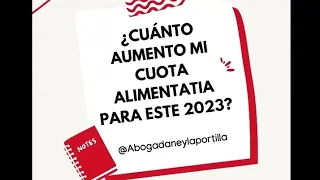 CALCULE EL AUMENTO DE LA CUOTA ALIMENTARIA PARA EL 2023