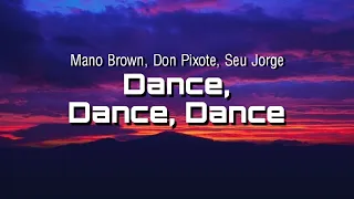 Mano Brown, Don Pixote, Seu Jorge - Dance, Dance, Dance (Legendado)