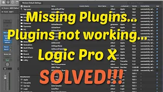 SOLVED!!!!  Missing plugins in Logic Pro X, Plugins not working in Logic Pro X