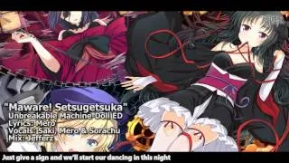 [TYER] English Unbreakable Machine-Doll ED - "Maware! Setsugetsuka" [feat. Saki, Sorachu & Mero]