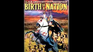 The Birth of a Nation - 1915 (full restored movie)
