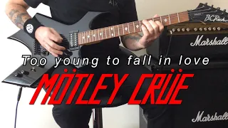 Motley Crue Too young to fall in love Guitar Cover  (w/solo & Lyrics)