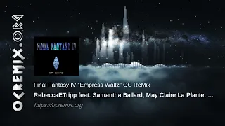 Final Fantasy IV OC ReMix by RebeccaETripp & Others: "Empress Waltz" [Medley] (#4318)