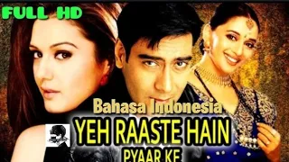 Film india Yeh Raaste Hain Pyaar Ke 2001 HD bahasa indo || Ajay devgan, Preity zinta, Madhuri dixit