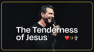 The Tenderness of Jesus | 10:30AM