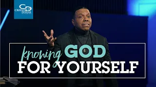 How to Know God For Yourself - Sunday Service