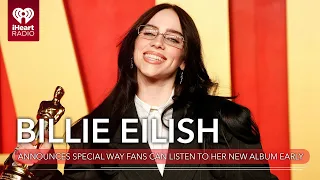 Billie Eilish Announces Special Way Fans Can Listen To Her New Album Early | Fast Facts