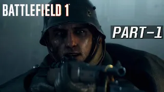 Battlefield 1 Gameplay Walkthrough Part 1 - Campaign | Storm of Steel [ HARD MODE - PC ]