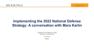 Implementing the 2022 National Defense Strategy: A conversation with Mara Karlin