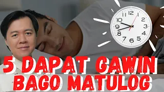 5 Dapat Gawin Bago Matulog - by Doc Willie Ong