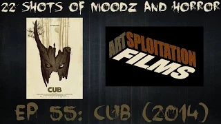 Podcast: 22 Shots of Moodz and Horror Ep. 55: Cub (2014)