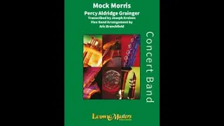 Mock Morris (flex band) by Percy Aldridge Grainger arr. Aric Branchfield