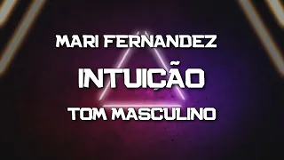 PLAYBACK - INTUIÇÃO -  MARI FERNANDEZ - TOM MASCULINO (KARAOKÊ)