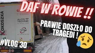 Daf w Rowie/ Prawie doszło do tragedi !! #vlog30