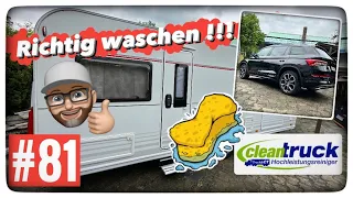 Wohnwagen richtig waschen  (CleanTruck)😉So machst du es richtig...!!!
