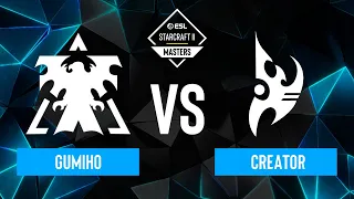 GuMiho vs. Creator - ESL SC2 Masters: Spring 2024 Finals - Open Stage