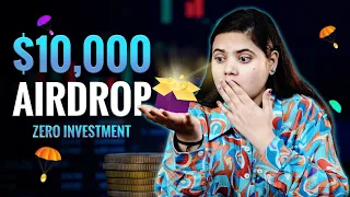 3 AIRDROPS to CLAIM $10,000 | Zero Investment