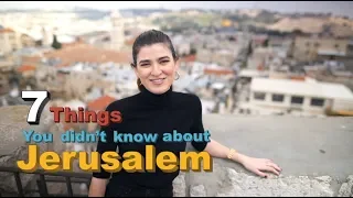 7 things you should really know about Jerusalem