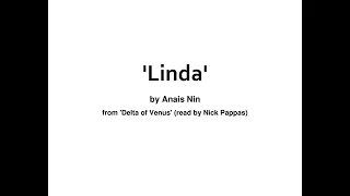 'Linda' by Anais Nin from 'Delta of Venus' (read by Nick Pappas)