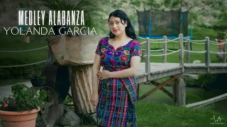 Yolanda García - Medley Alabanza (Video Oficial)