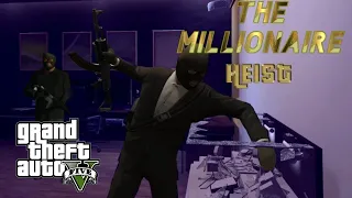 The MILLIONAIRE MONEY HEIST IN GTA 5! | Robbing a millionaire......