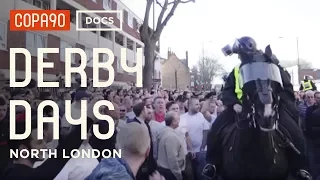 "I Hate Everything About Them" - North London Derby | Derby Days