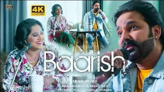 Baarish Ban Jana ( Bhojpuri ) | #Pawan Singh | #Payal Dev Hindi Song 2021