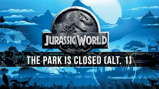 Michael Giacchino: The Park Is Closed (Alt. 1) [Jurassic World Unreleased Music]