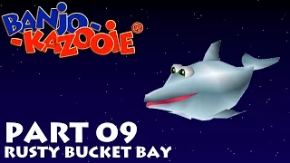 Banjo-Kazooie -- Part 09: Rusty Bucket Bay