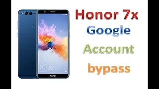 Honor 7x frp bypass (2018)android 8.0 without box without tool 8.1 2019