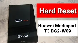 How to hard reset Huawei Mediapad T3 BG2-W09.Unlock pin,pattern,password lock