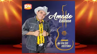 AMADO EDILSON - NA BR DO DESTINO | CD COMPLETO