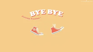 Bye Bye - Jeremy Passion // thaisub