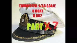 Trumpeter Uboat build, 1/48 scale''''  ACTUALLY PART 7 !!!!!