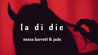 la di die - nessa barett & jxdn (slowed + reverb)