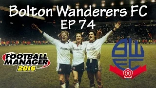 Football Manager 2016 - Bolton Wanderers EP74 - Dortmund & Liverpool easy