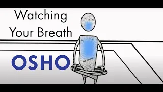 Watching Your Breath (OSHO Meditation Minutes)